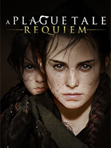 瘟疫传说：安魂曲 最新破解中文版_A Plague Tale: Requiem免安装可玩版