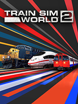 模拟火车世界2中文破解版 Train Sim World 2豪华免安装 还原真实火车驾驶